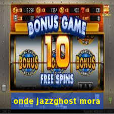 onde jazzghost mora